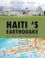 Haiti 's Earthquake Jan. 2010 / God's Manifestations 1503518884 Book Cover