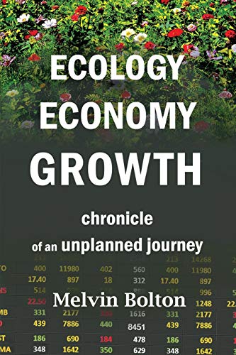 Ecology, Economy, Growth: Chronicle of an unplanned journey