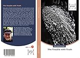The Trouble with Truth