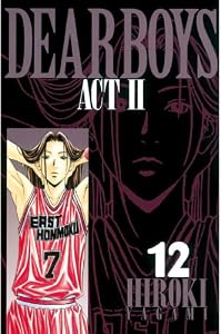 DEAR BOYS ACT II（１２） (月刊少年マガジンコミックス)