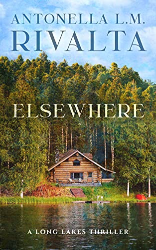 Elsewhere (The Long Lakes Thrillers Book 1)