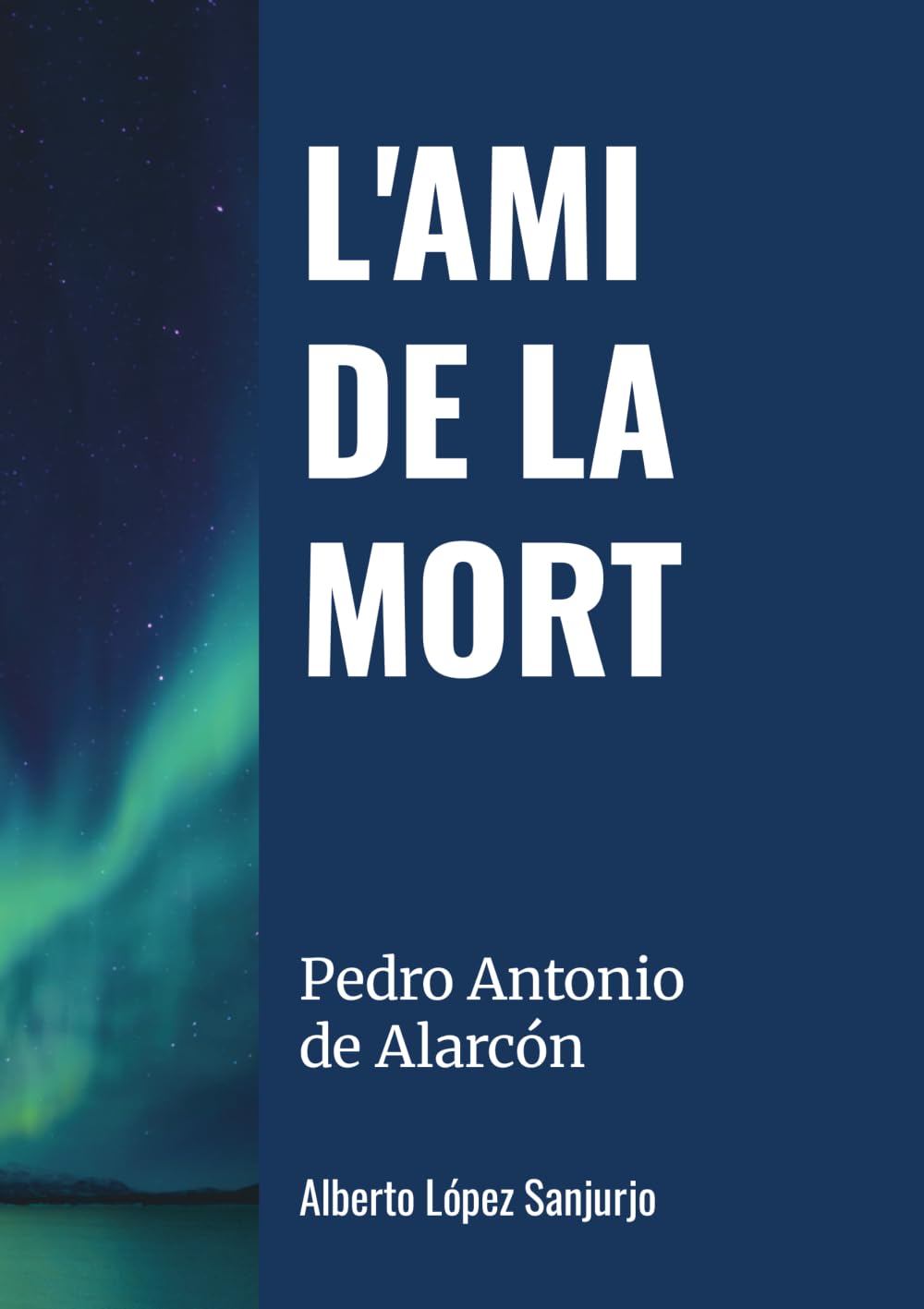L' AMI DE LA MORT: Pedro Antonio de Alarcón