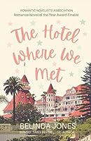 The Hotel Where We Met : A Romantic Comedy with a Time Travel Twist 1529433711 Book Cover