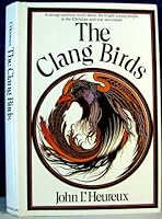The Clang Birds (Contemporary American Fiction) B0006C4EUY Book Cover