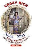 cinestar tv premiere 2 program  Crazy Rich American Asians: Anna Shay: Anna Shay, Bling, Reality TV And The Story Of Billionaire Fashion (Legendary History: Accounts on The Lives Of Great ... Industries,) (English Edition)