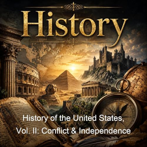 History of the United States, Vol. II: Conflict & Independence cover art