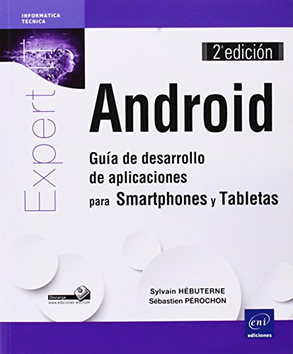Android. Guía De Desarrollo De Aplicaciones Para Smartphones Y Tabletas - 2ª Edición