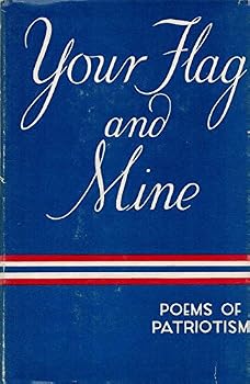 Hardcover Your Flag and Mine Poems of Patriotism Book