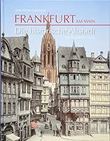 Frankfurt am Main: Die historische Altstadt 3731906384 Book Cover