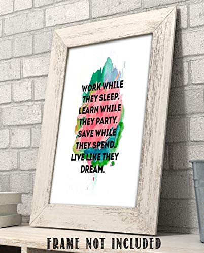 "Work While They Sleep-Live Like They Dream"- Motivational Wall Art- 8 x 10" Poster Print-Ready to Frame. Ideal for Home, School, Office & Gym Décor. Inspire and Encourage Your Team & Students. 7 "Work While They Sleep-Live Like They Dream"- Motivational Wall Art- 8 x 10" Poster Print-Ready to Frame. Ideal for Home, School, Office & Gym Décor. Inspire and Encourage Your Team & Students.