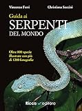 scienze naturali sapienza programmi  Guida ai serpenti del mondo. Ediz. illustrata