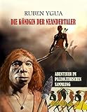 DIE KÖNIGIN DER NEANDERTALER - Ruben Ygua 