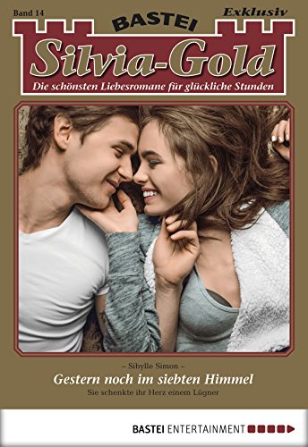 Silvia Gold Folge 014 Gestern Noch Im Siebten Himmel German Edition Ebook Simon Sibylle Amazon In Kindle Store