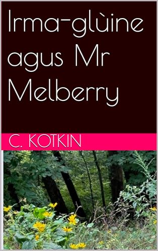 Image of Irma-glùine agus Mr Melberry (Scots Gaelic Edition)