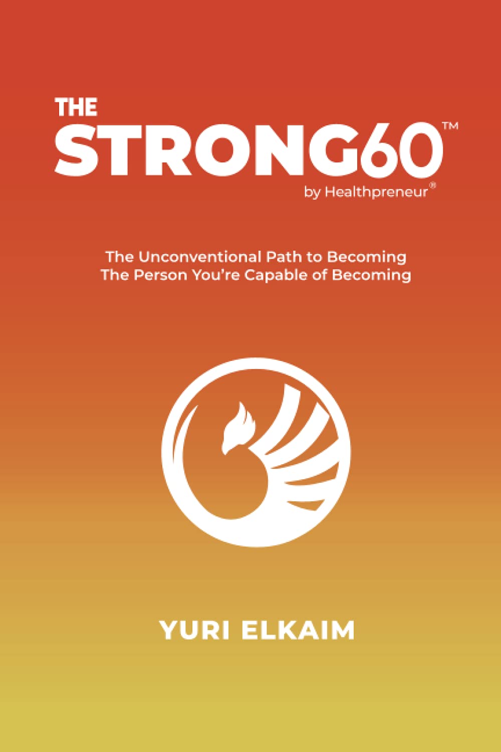 The Strong60: Become The Person You're Capable Of Becoming