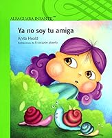 YA No Soy Tu Amiga 6070117484 Book Cover