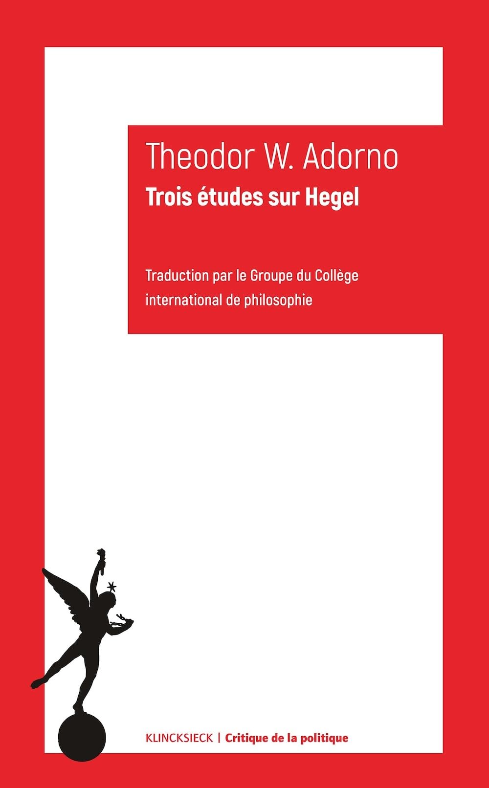 Trois Etudes Sur Hegel (Critique De La Politique)