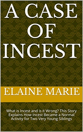 A Case of Incest: What is Incest and is it Wrong?
