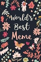 World's Best Meme!: Lined Journal for Mimi; My Mimi Gift, Best Mimi Gifts, Grandmother Gift from Grandkids, Blank Lined Journal for Meme 1717381472 Book Cover
