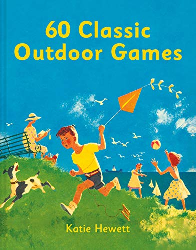 60 Classic Outdoor Games: A Beautifully Illustrated Gift Book of Hopscotch, Tag, and Traditional Play image 2