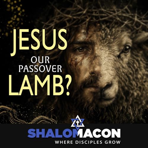 Jesus: Our Passover Lamb?