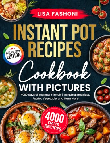 Ultimate Instant Pot Recipes Cookbook with Pictures