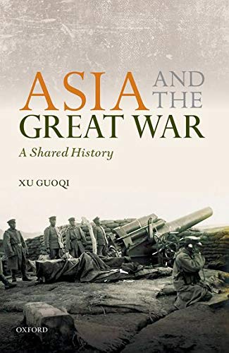 ASIA AND THE GREAT WAR: A Shared History (The Greater War)