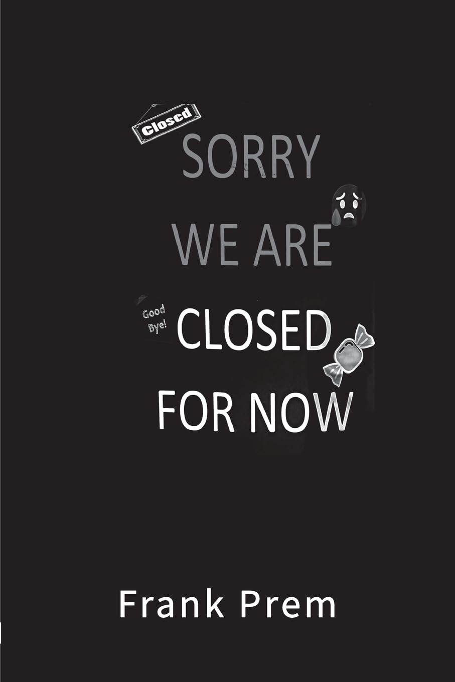 Closed For Now: A Pandemic Experience (Natural Disasters)