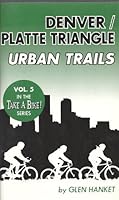 Take a Bike: Denver Area's Urban Trails 0965783316 Book Cover
