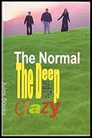 The Normal, the Deep, and the Crazy 0974055409 Book Cover