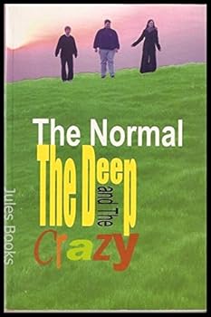 Paperback The Normal, the Deep, and the Crazy Book