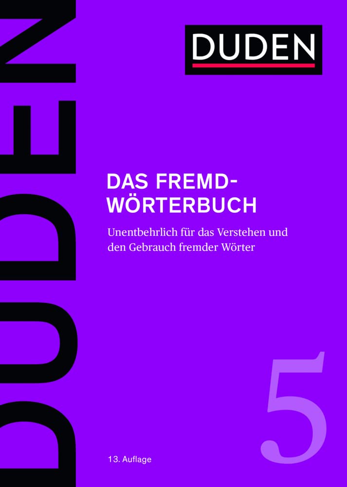 Das Fremdwörterbuch: Fremdwörter verstehen und korrekt einsetzen