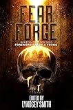 Fear Forge Anthology: Winter Quarter 2022 (Fear Forge Anthology Series Book 1)