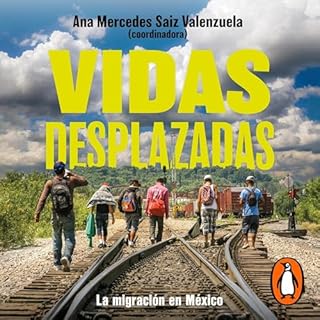 Vidas desplazadas [Displaced Lives] Audiolibro Por Ana Mercedes Saiz Valenzuela arte de portada