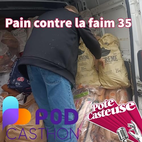 Episode Podcasthon 2025-Pain contre la faim 35