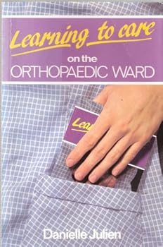 Paperback Learning to Care on the Orthopaedic Ward (Learning to Care Series) Book