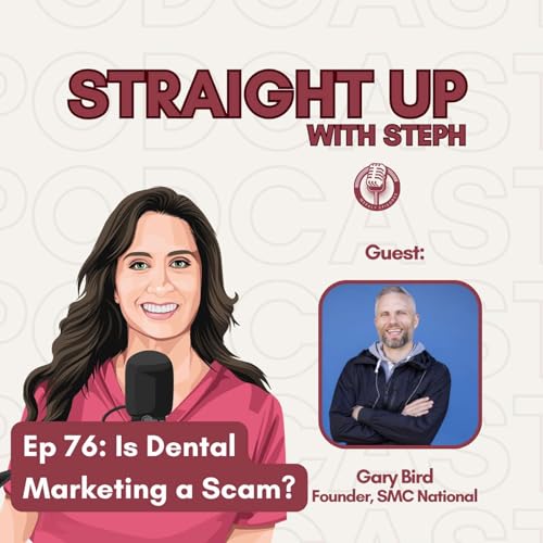 Ep 76: Is Dental Marketing a Scam?