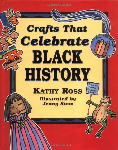Crafts That Celebrate Black History      Library Binding – January 1, 2002
