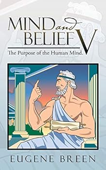 Paperback Mind and Belief V: The Purpose of the Human Mind. Book