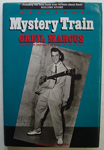 Mystery train: Images of America in rock 'n' ro... 052516328X Book Cover