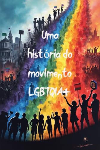 Uma história do movimento LGBTQIA+