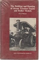 The building and running of steam traction engine and roller models 0950190802 Book Cover