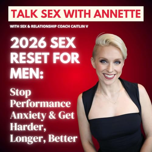 2026 Sex Reset for Men: Stop Performance Anxiety & Get Harder, Longer, Better
