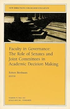 Paperback Faculty in Governance: The Role of Senates and Joint Committees in Academic Decision Making (New Directions for Higher Education) Book