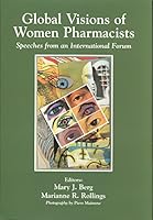 Global Visions of Women Pharmacists: Speeches from an International Forum 0966534700 Book Cover