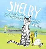 SHELBY, THE ORDINARY CAT and her EXTRAORDINARY TRAVELS to NEW YORK CITY