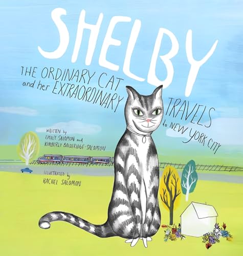 SHELBY, THE ORDINARY CAT and her EXTRAORDINARY TRAVELS to NEW YORK CITY
