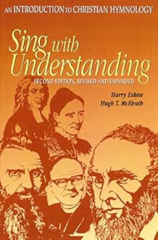 Paperback Sing with Understanding, An Introduction to Christian Hymnology Book