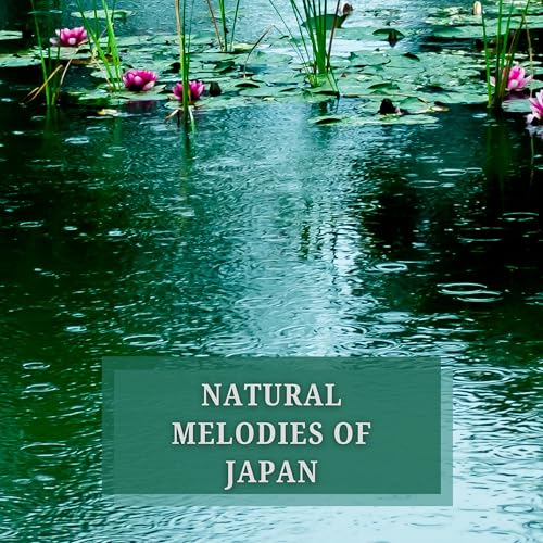Play Natural Melodies of Japan by サウンド・コラボ on Amazon Music