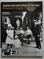 Jewish Life and Culture in Norway: Wergeland's Legacy: Exhibition January 15-March 22, 2003, Scandinavia House, New York 0974460109 Book Cover